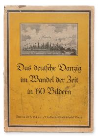 Das deutsche Danzig im Wandel der Zeit in 60 Bildern